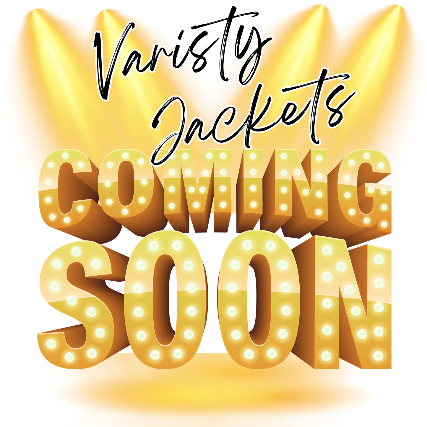 VARISTY JACKETS COMING SOON